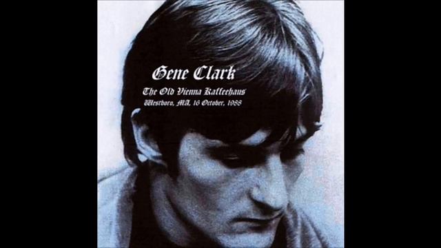 Gene Clarke - Tried So Hard смотреть онлайн