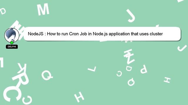 NodeJS : How to run Cron Job in Node.js application that uses cluster module? смотреть онлайн