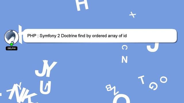 PHP : Symfony 2 Doctrine find by ordered array of id смотреть онлайн