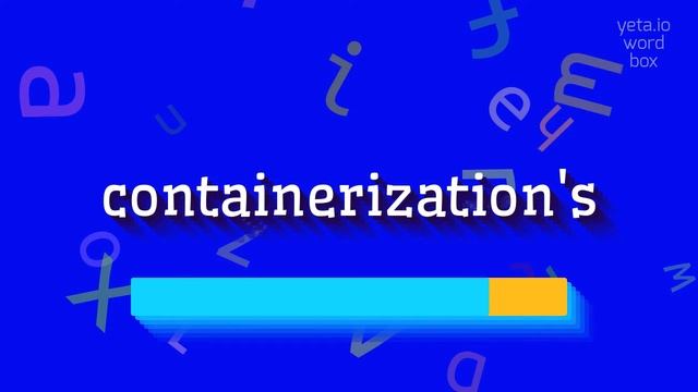 HOW TO SAY CONTAINERIZATION'S? #containerization's смотреть онлайн