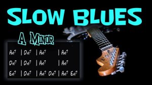 SLOW Blues BACKING TRACK in Am | Guitar Backing Track for improvisation