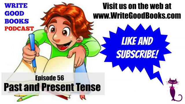 How to Write: Past or Present Tense? (Podcast Episode 56) смотреть онлайн