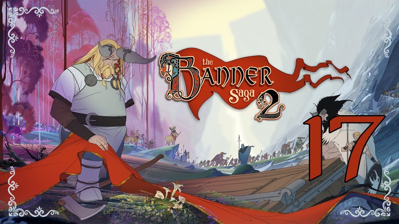 The Banner Saga 2 ★ 17: Начало конца (Финал)