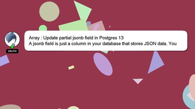 Array : Update partial jsonb field in Postgres 13 смотреть онлайн