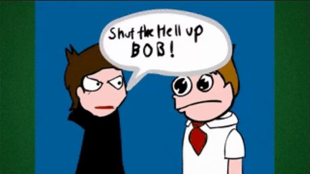 Shut the hell up bob (Eddsworld Gif) смотреть онлайн