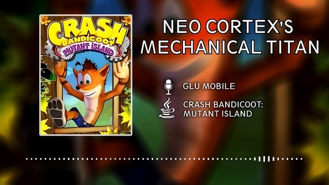 Crash Bandicoot: Mutant Island OST (JAVA) - Neo Cortex's Mechanical Titan смотреть онлайн