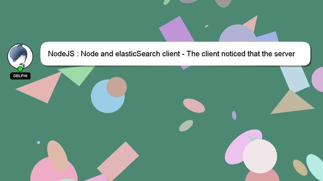 NodeJS : Node and elasticSearch client - The client noticed that the server is not a supported dist смотреть онлайн