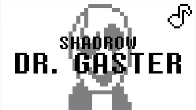 Shadrow - Dr. Gaster (Undertale song) | Blurred Audio смотреть онлайн