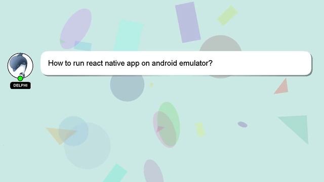 How to run react native app on android emulator? смотреть онлайн