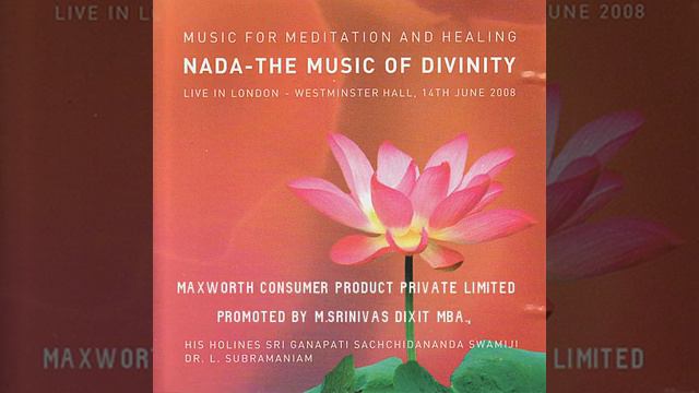 Nada: The Music of Divinity Dr. L. Subramaniam, Sri Ganapathy Sachchidananda Swamiji смотреть онлайн