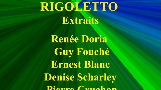 Rigoletto Renée Doria Guy Fouché Ernest Blanc Denise Scharley Pierre Cruchon смотреть онлайн