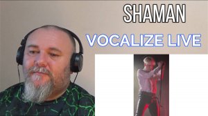 SHAMAN / Шаман - VOCALIZE / Вокализ (REACTION)