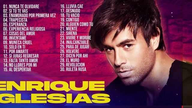 Enrique Iglesias Éxitos Sus Mejores Románticas - Enrique Iglesias Grandes Éxitos Enganchados смотреть онлайн