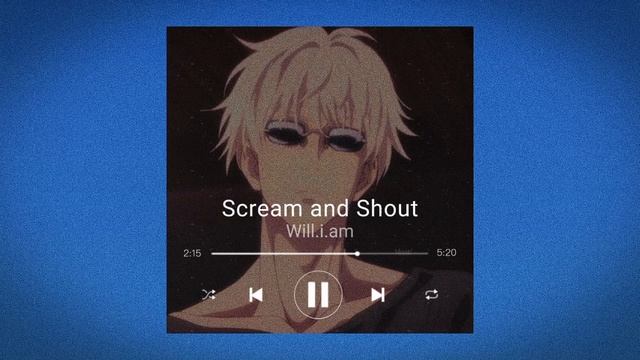 Will.i.am - Scream and Shout ( speed up + reverb ) смотреть онлайн