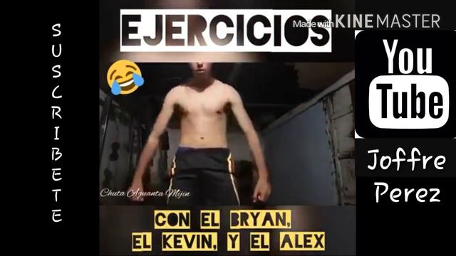 EL BRYAN EL ALEX EL KEVIN HACIENDO EJERCICIOS XD смотреть онлайн