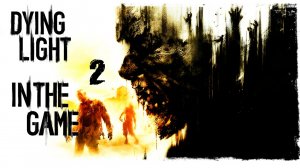 Dying Light - Прохождение Серия #2 [Гази]