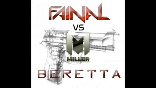 Fainal ft Miller - Beretta ( Gascu ) смотреть онлайн