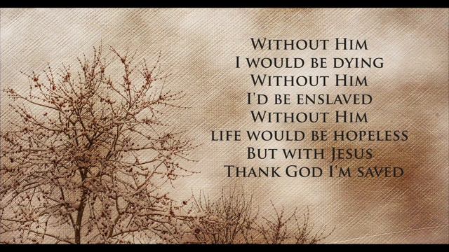 Without Him - Josh Turner смотреть онлайн