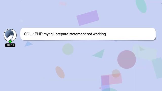 SQL : PHP mysqli prepare statement not working смотреть онлайн
