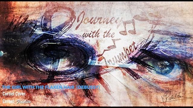 The Girl With the Flaxen Hair (Debussy) - Cornet Play Along смотреть онлайн
