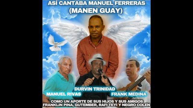 MANUEL RIVAS Y FRANK MEDINA - MUCHACHITA - (ASI CANTABA MANEN GUAY) смотреть онлайн
