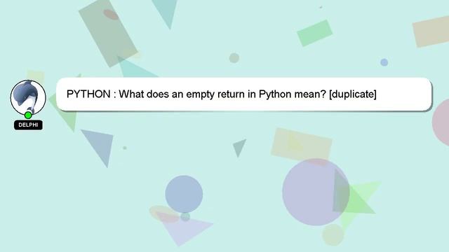 PYTHON : What does an empty return in Python mean? смотреть онлайн