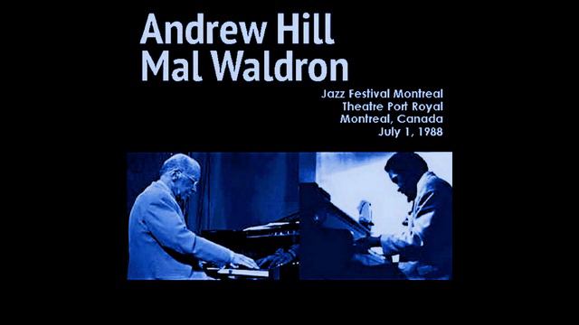 Andrew Hill & Mal Waldron - 1988-07-01, La Place Des Arts, Montreal, QC смотреть онлайн