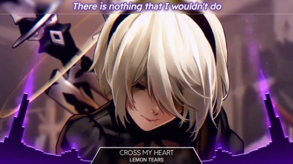 Cross My Heart (Nightcore) - Lemon Tears