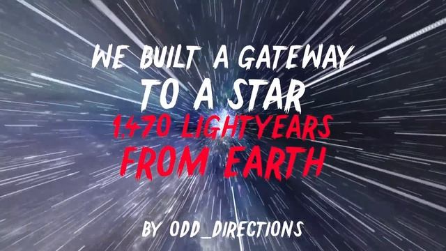 "We built a gateway to a star 1,470 lightyears from Earth" Creepypasta | Scary Stories from Nosleep смотреть онлайн