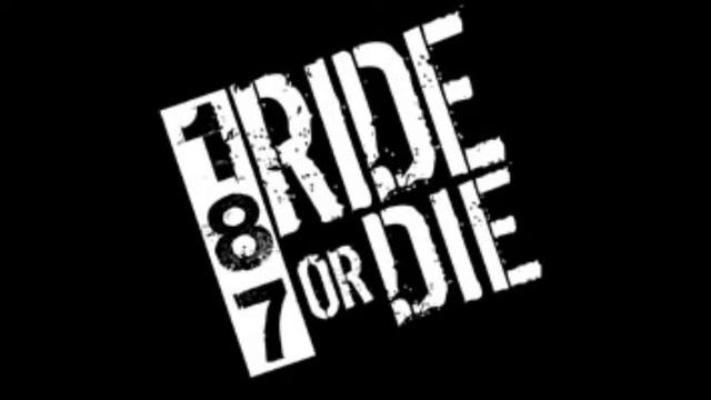 Ride Or Die