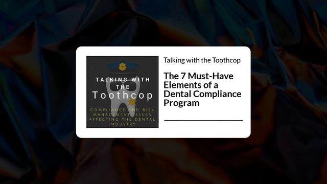 The 7 Must-Have Elements of a Dental Compliance Program смотреть онлайн