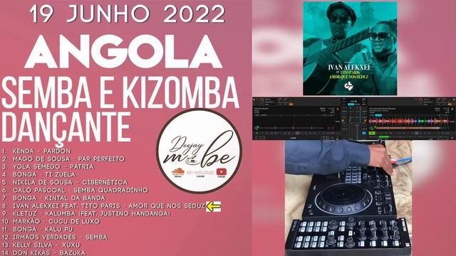 Semba e Kizomba Dançante Mix 19 de Junho 2022 - DjMobe смотреть онлайн