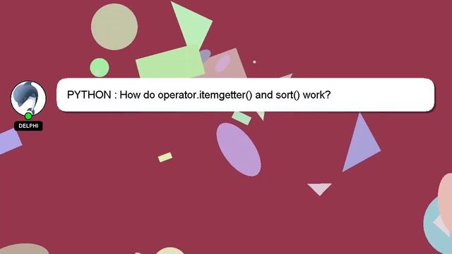 PYTHON : How do operator.itemgetter() and sort() work? смотреть онлайн