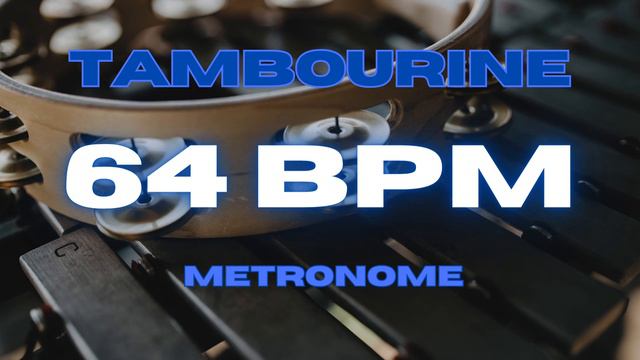 64 BPM - Tambourine Metronome смотреть онлайн