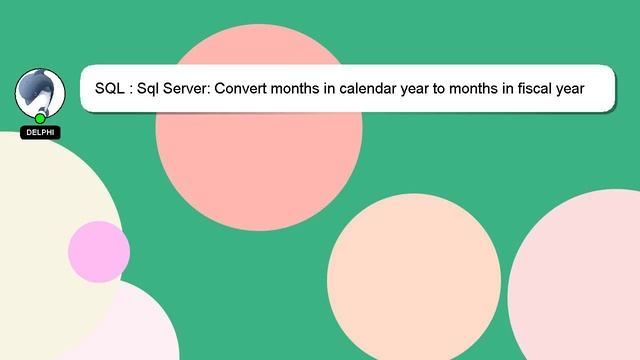 SQL : Sql Server: Convert months in calendar year to months in fiscal year смотреть онлайн