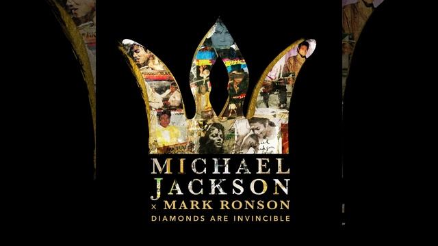 Michael Jackson X Mark Ronson: Diamonds Are Invincible