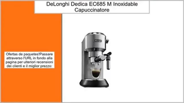 De'Longhi Dedica EC685.M - Cafetera de bomba (acero inoxidable, capuccinatore, deposito de смотреть онлайн