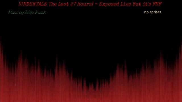 [UNDERTALE: THE LAST 27 HOURS] - EXPOSED LIES BUT IT'S FNF смотреть онлайн