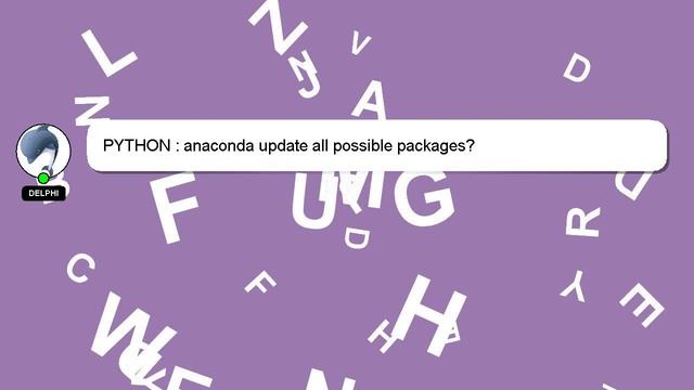 PYTHON : anaconda update all possible packages? смотреть онлайн
