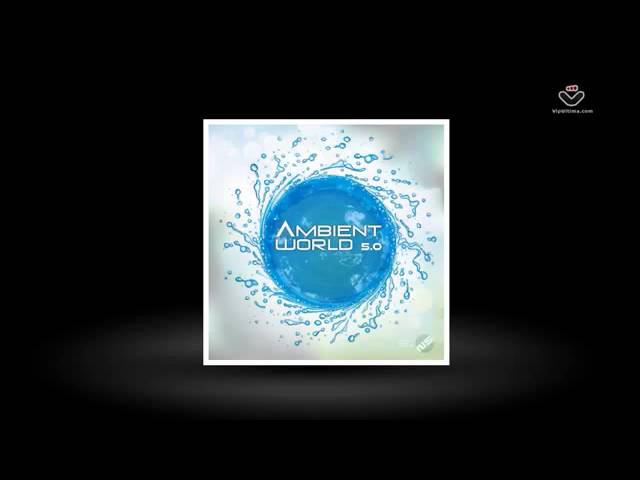 Ambient World 5.0 [National Sound Records] смотреть онлайн