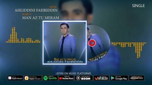Ахлиддини Фахриддин - Ман аз ту мерам | Ahliddini Fahriddin - Man az tu meram