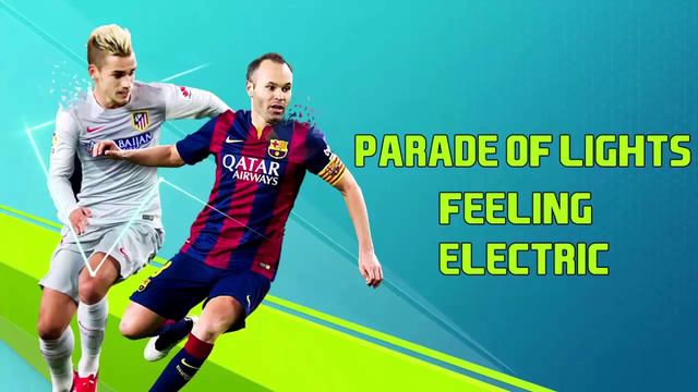 Parade Of Lights “Feeling Electric“ FIFA 16 Soundtrack смотреть онлайн