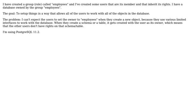 How can I setup users/groups in PostgreSQL so that each user has privileges on objects created... смотреть онлайн