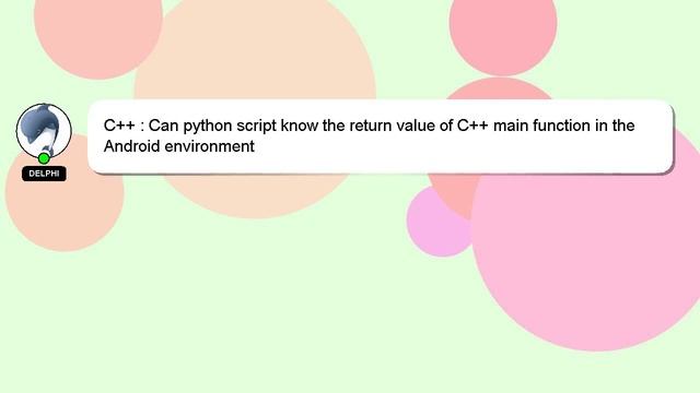 C++ : Can python script know the return value of C++ main function in the Android environment смотреть онлайн