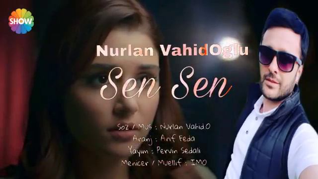 Nurlan VahidOglu - Sen Sen 2018 смотреть онлайн