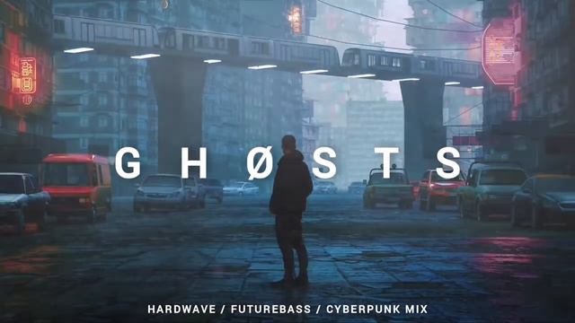 Hardwave / Futurebass / Cyberpunk Mix 'GHØSTS'