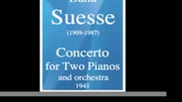 Dana Suesse (1909-1987) : Concerto For Two Pianos And Orchestra (1941)