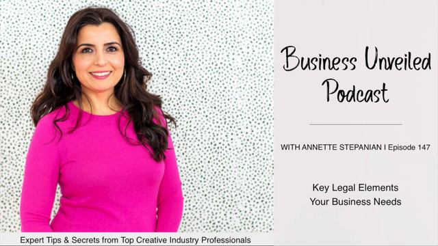 The Key Legal Elements Your Business Needs with Annette Stepanian смотреть онлайн