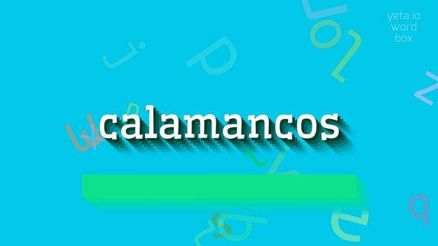 HOW TO SAY CALAMANCOS? #calamancos смотреть онлайн