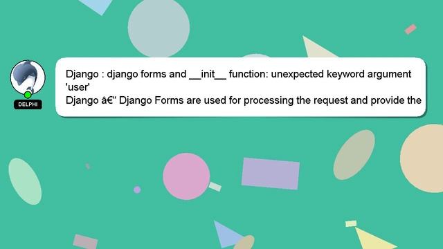 Django : django forms and __init__ function: unexpected keyword argument 'user' смотреть онлайн